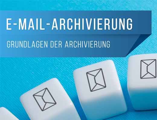 Grundlagen der E-Mail-Archivierung